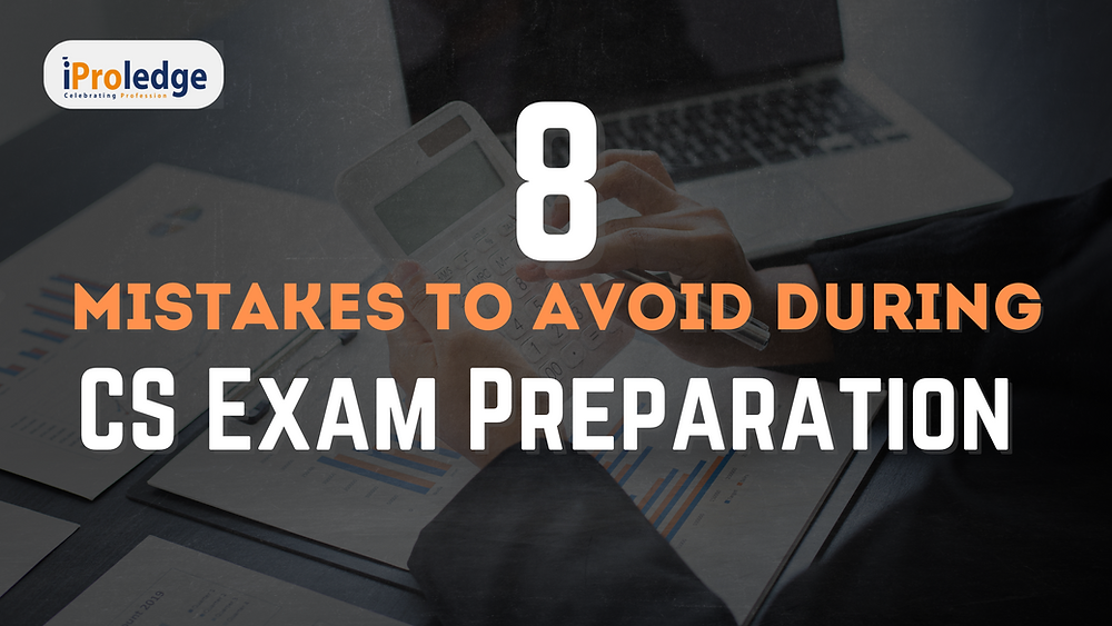 8 Mistakes to Avoid During CS Exam Preparation