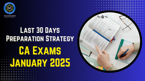 Last 30 Days Preparation Strategy for CA Exams January 2025