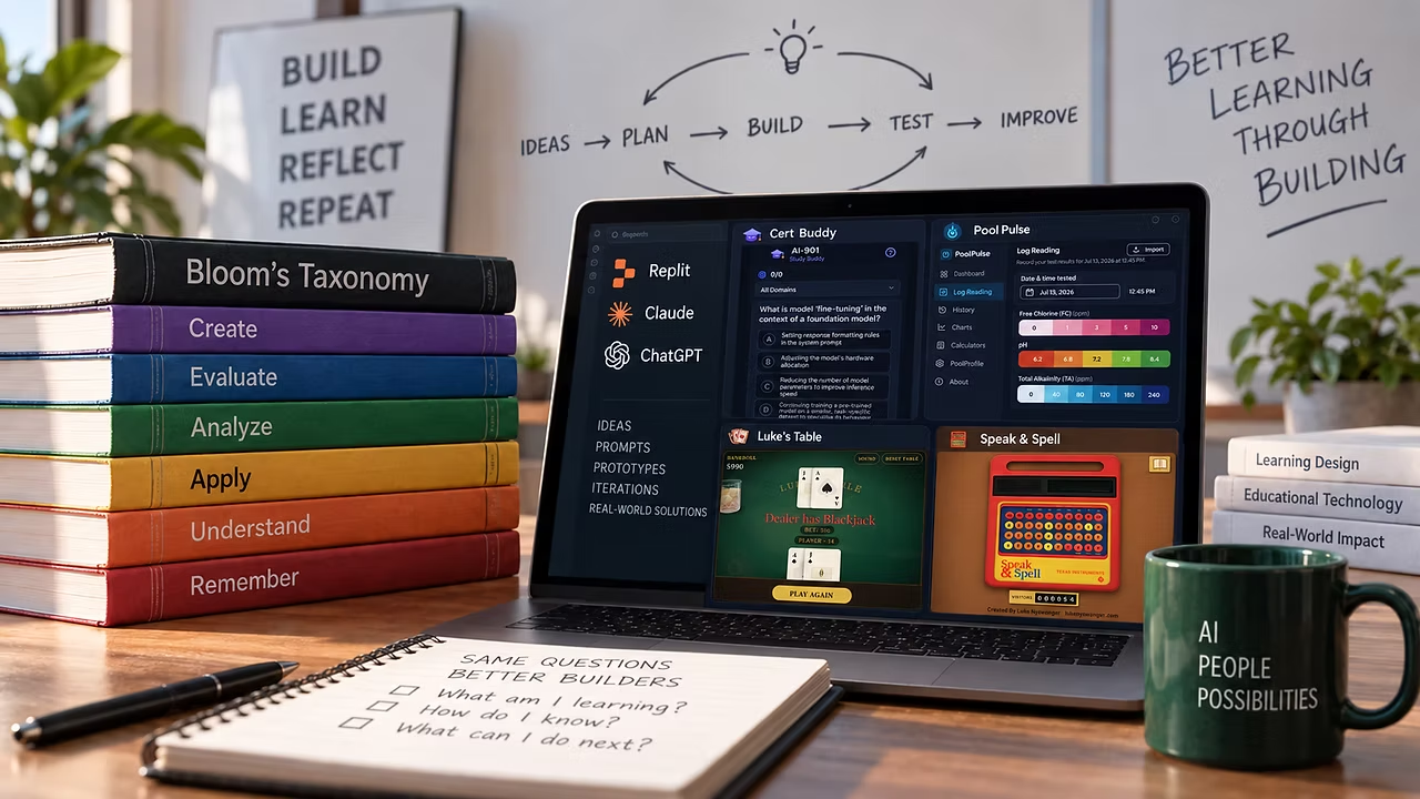 Bloom’s Taxonomy, AI, and What I’m Actually Learning by Building