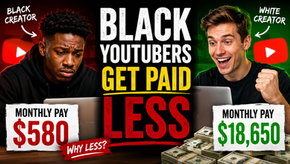 Black Youtube content creators make less than white creators 