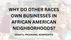 Why do other races own businesses in FBA neighborhoods today?