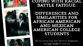 Differences and similarities for African American and Mexican American College Students
