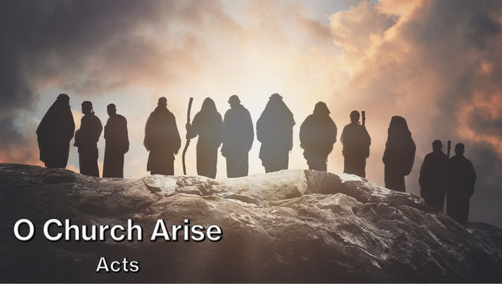 Acts Series O Church Arise.jpg