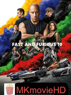 Fast and Furious 10 movie download hindi 720pk 1080 pk and Review [2023]