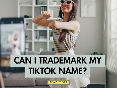 Can I Trademark My TikTok Name?