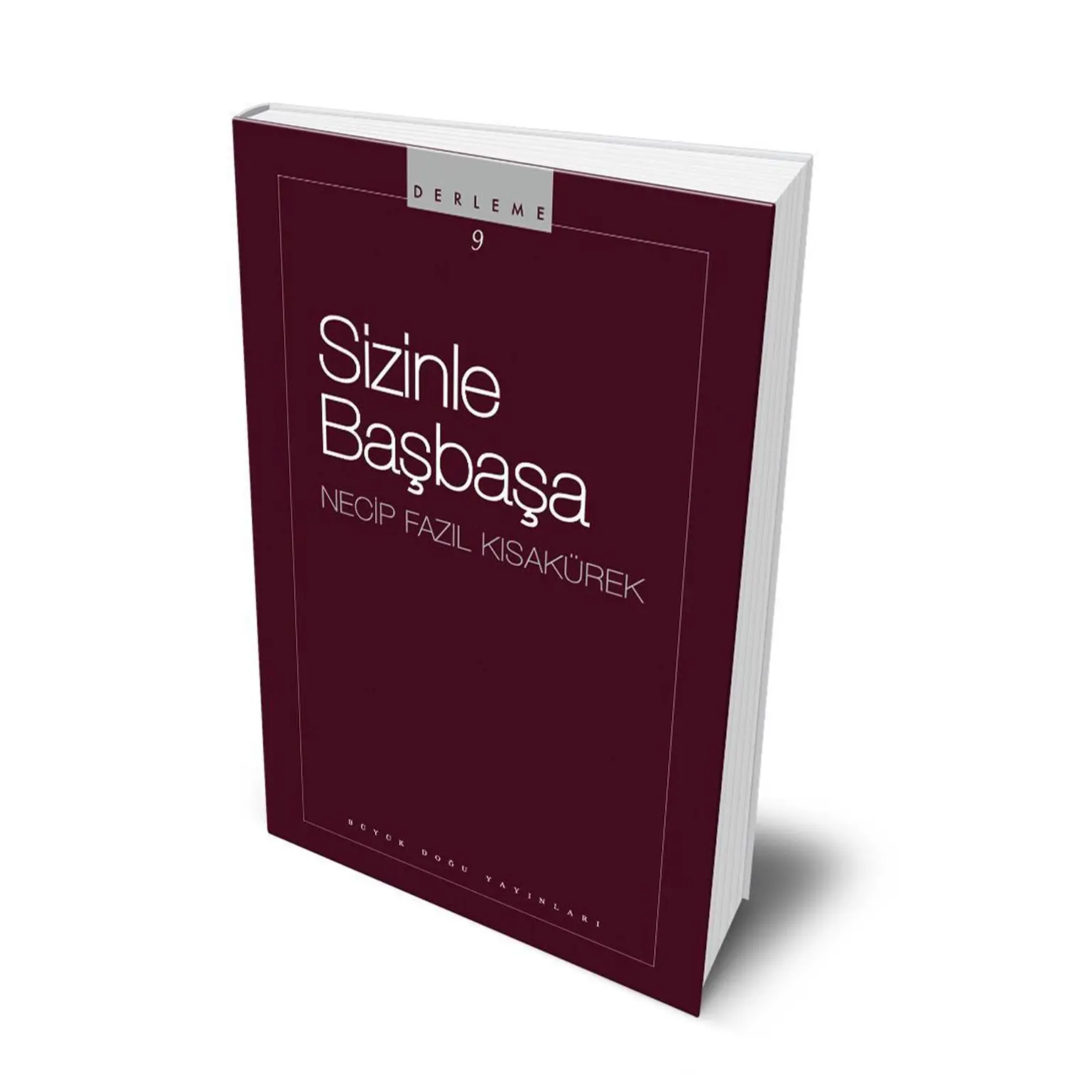 Sizinle Başbaşa - Necip Fazıl Kısakürek