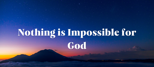 A beautiful sunset with the words "Nothing is Impossible for God"