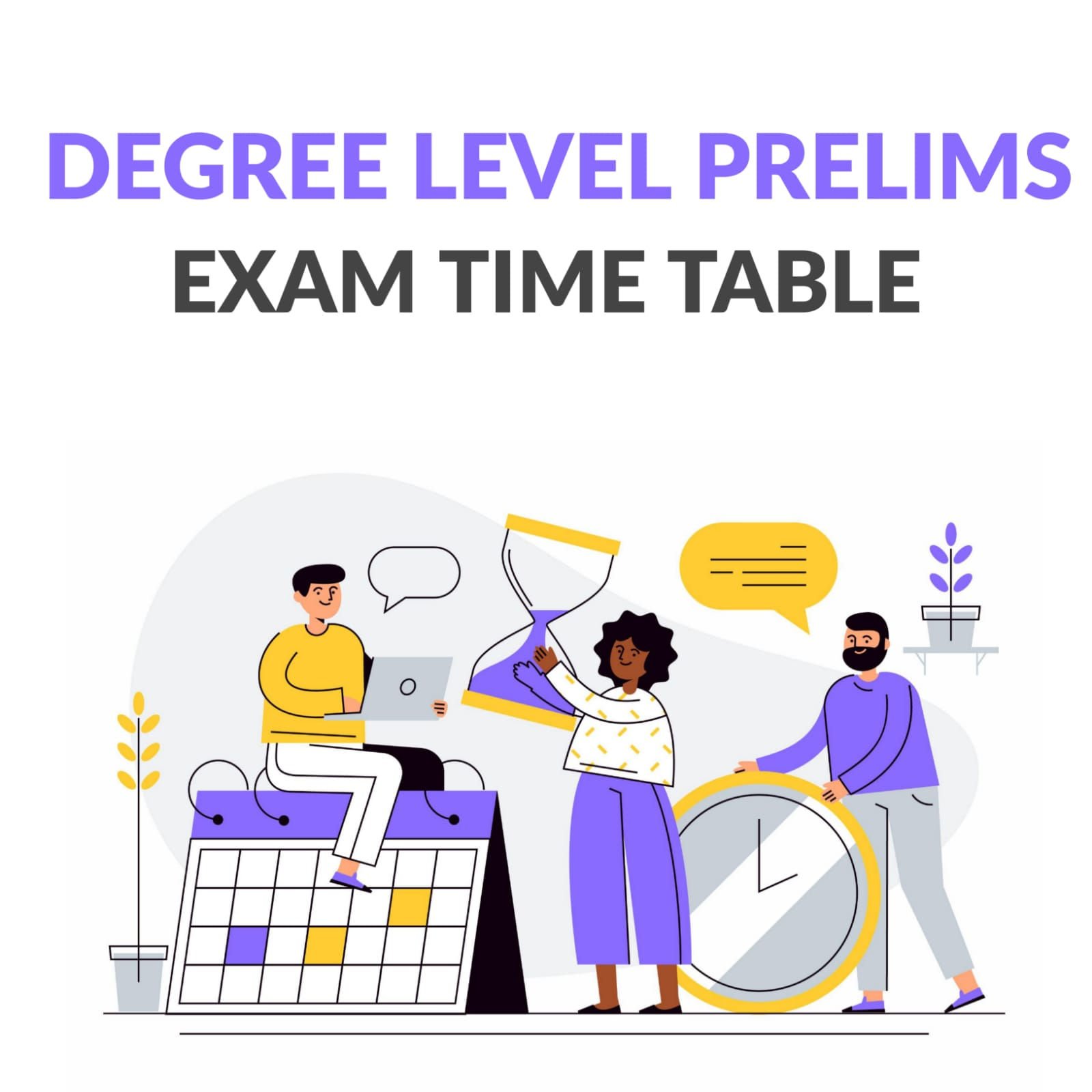Degree level prelims exam 35 days time table