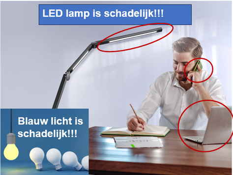LED lampen zijn schadelijk. Koop liever Gloeilampen.