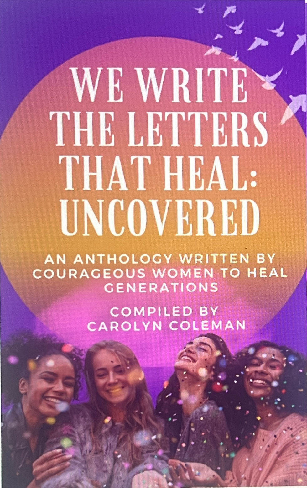 We Write The Letters That Heal: Uncovered