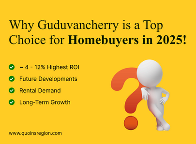 Why Guduvancherry is a Top Choice for Homebuyers in 2025