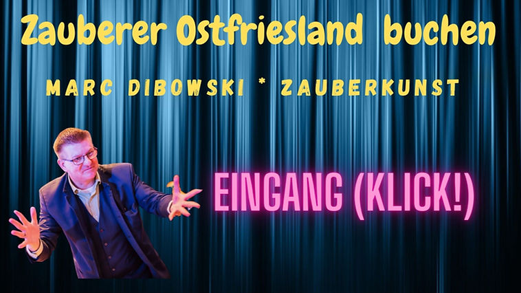 Zauberkünstler Ostfriesland gesucht?