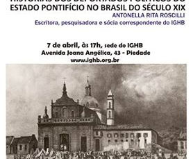 Histórias dos Deportados Políticos Do Estado Pontifício no Brasil do Século XIX" é tema de pale