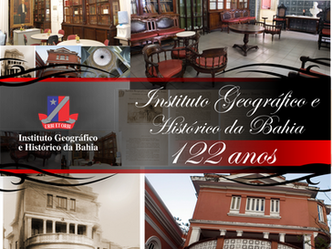 Nesta sexta (13), o Instituto Geográfico e Histórico da Bahia comemora 122 anos