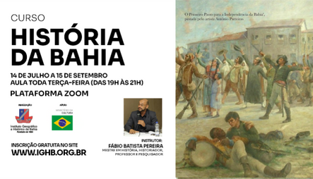 Inscrições abertas para o Curso de História da Bahia, com aulas virtuais de 14 jul a 15 set