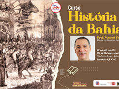 Inscrições abertas para mais uma edição do Curso História da Bahia