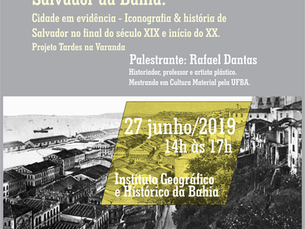 Salvador da Bahia: Cidade em evidência é tema de palestra dia 27 de junho