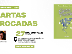 Livro 'Cartas trocadas', da escritora Rosana Almeida, será lançado dia 27 de novembro, na sede do IGHB