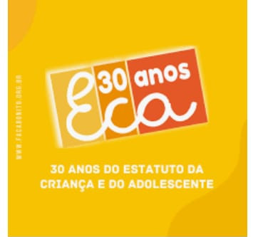2020 o ano em que o Estatuto da Criança e do Adolescente (ECA) completa 30 anos, por Ester Gomes