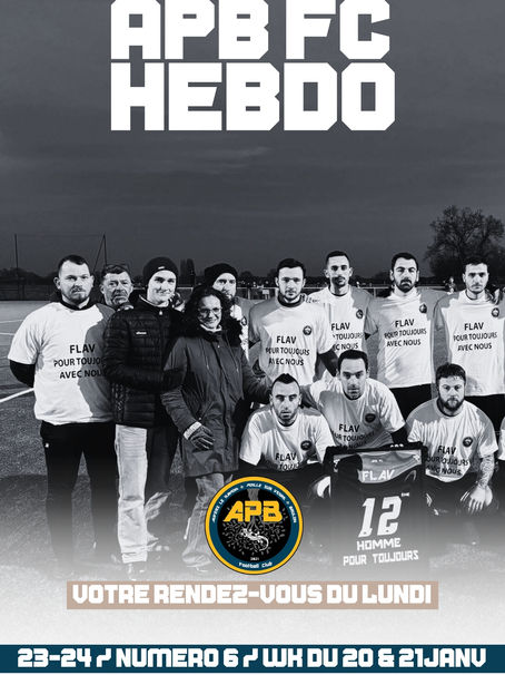 APB FC HEBDO #6 WK DU 20 & 21 JANV.