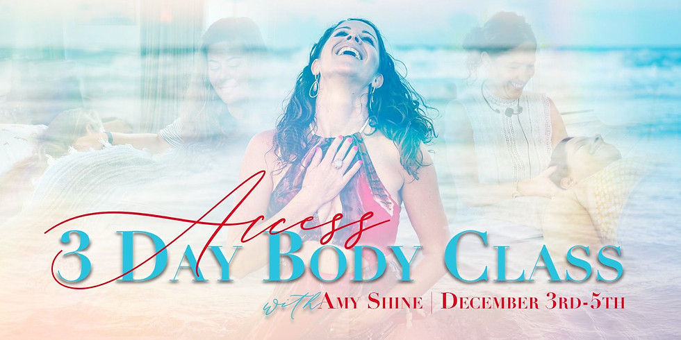 Access 3 Day Body Class with Amy Shine in Florida