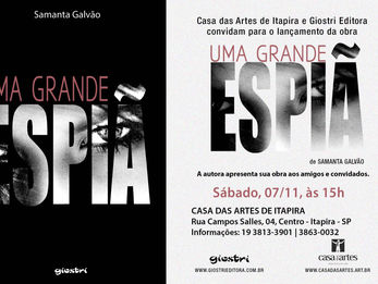07/11 - Sábado 15 h - Tem lançamento do livro: UMA GRANDE ESPIÃ