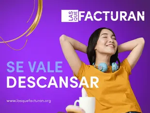 Las Que Facturan también descansan: ¡Se vale!