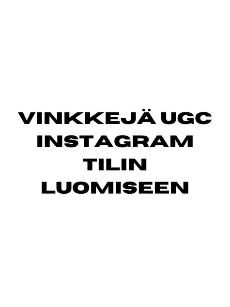 VINKKEJÄ UGC INSTAGRAM TILIN LUOMISEEN
