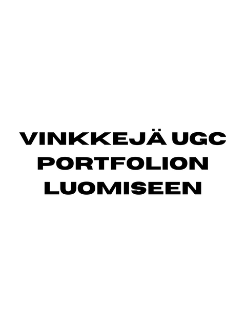 VINKKEJÄ UGC PORTFOLION LUOMISEEN