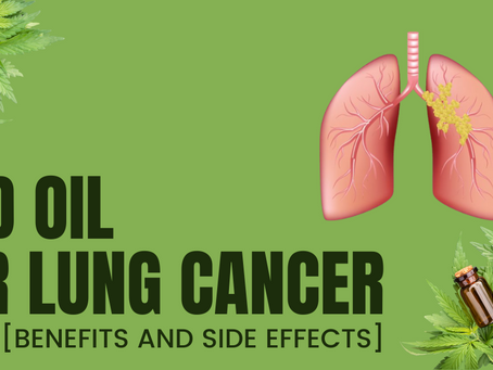 CBD Oil For Lung Cancer [Benefits And Side Effects]