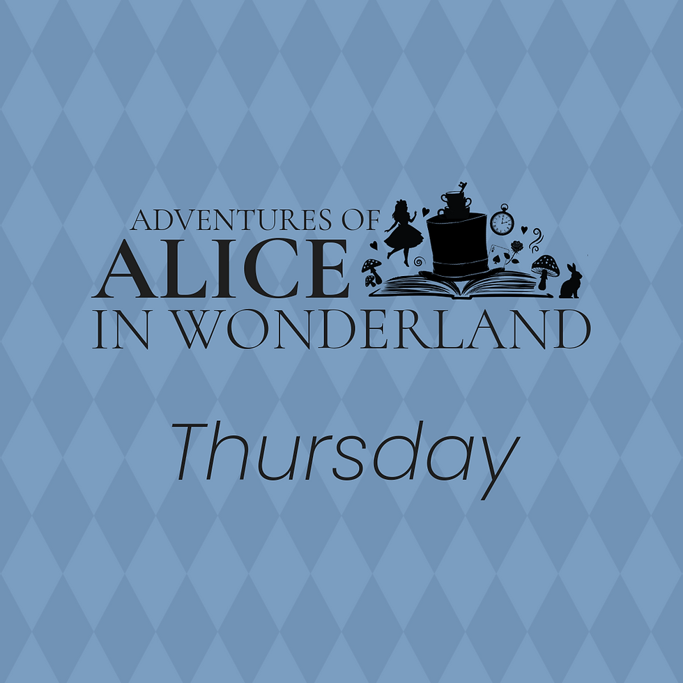 Adventures of Alice in Wonderland & Divertissements - Thursday Evening