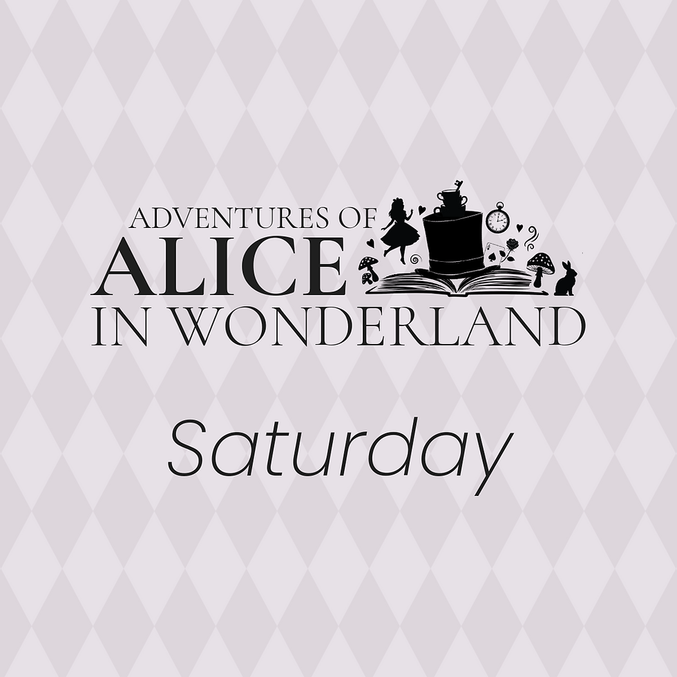 Adventures of Alice in Wonderland & Divertissements - Saturday Afternoon