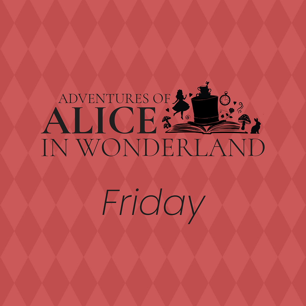 Adventures of Alice in Wonderland & Divertissements - Friday Evening
