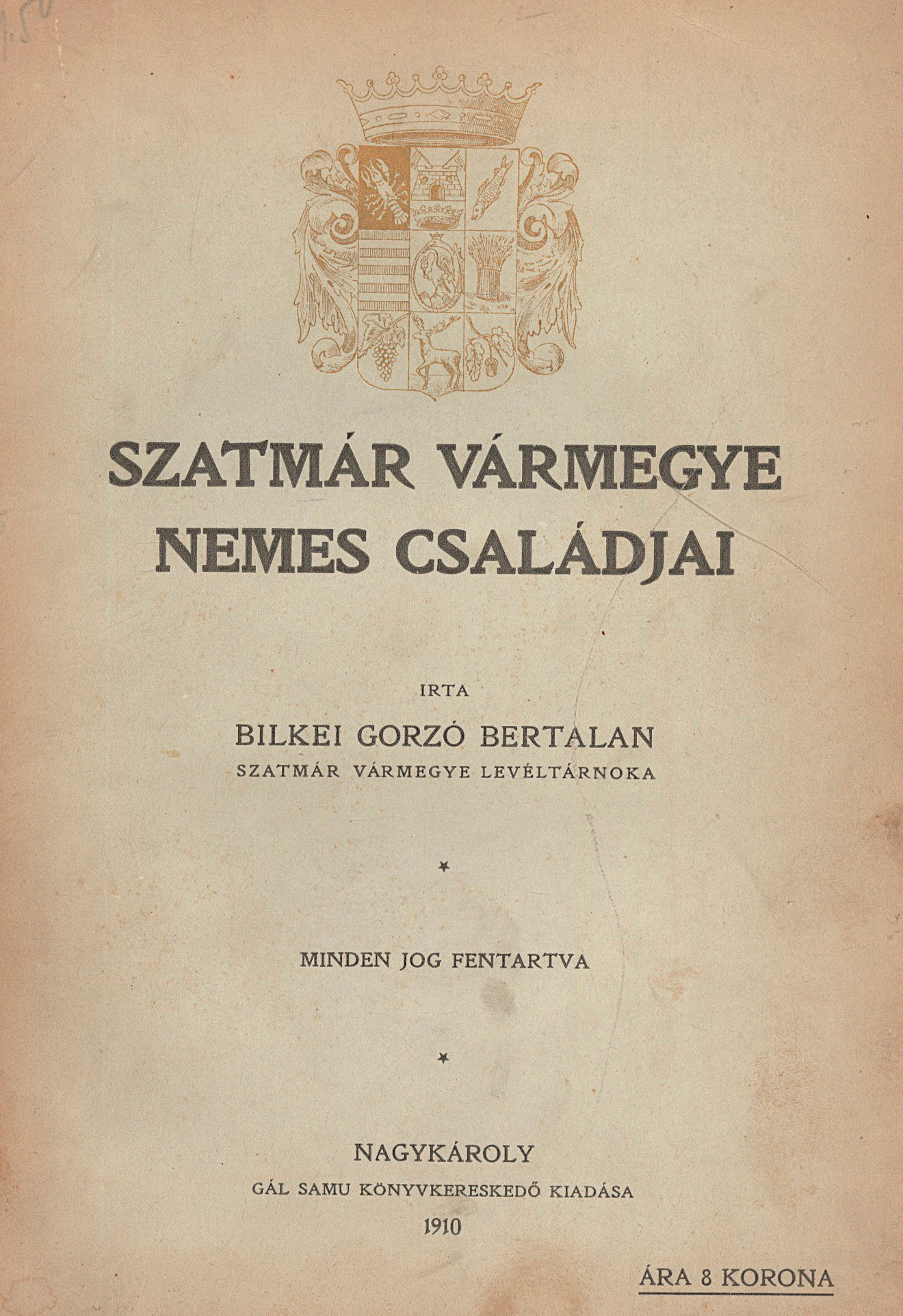 40. Bilkei Gorzó Bertalan: Szatmár vármegye nemes családjai