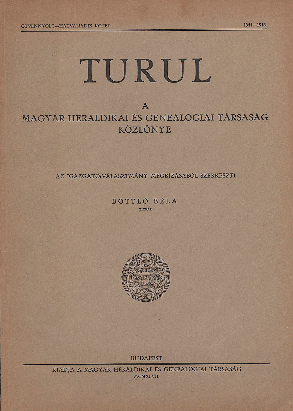 67. Turul. A Magyar Heraldikai és Genealogiai Társaság közlönye.