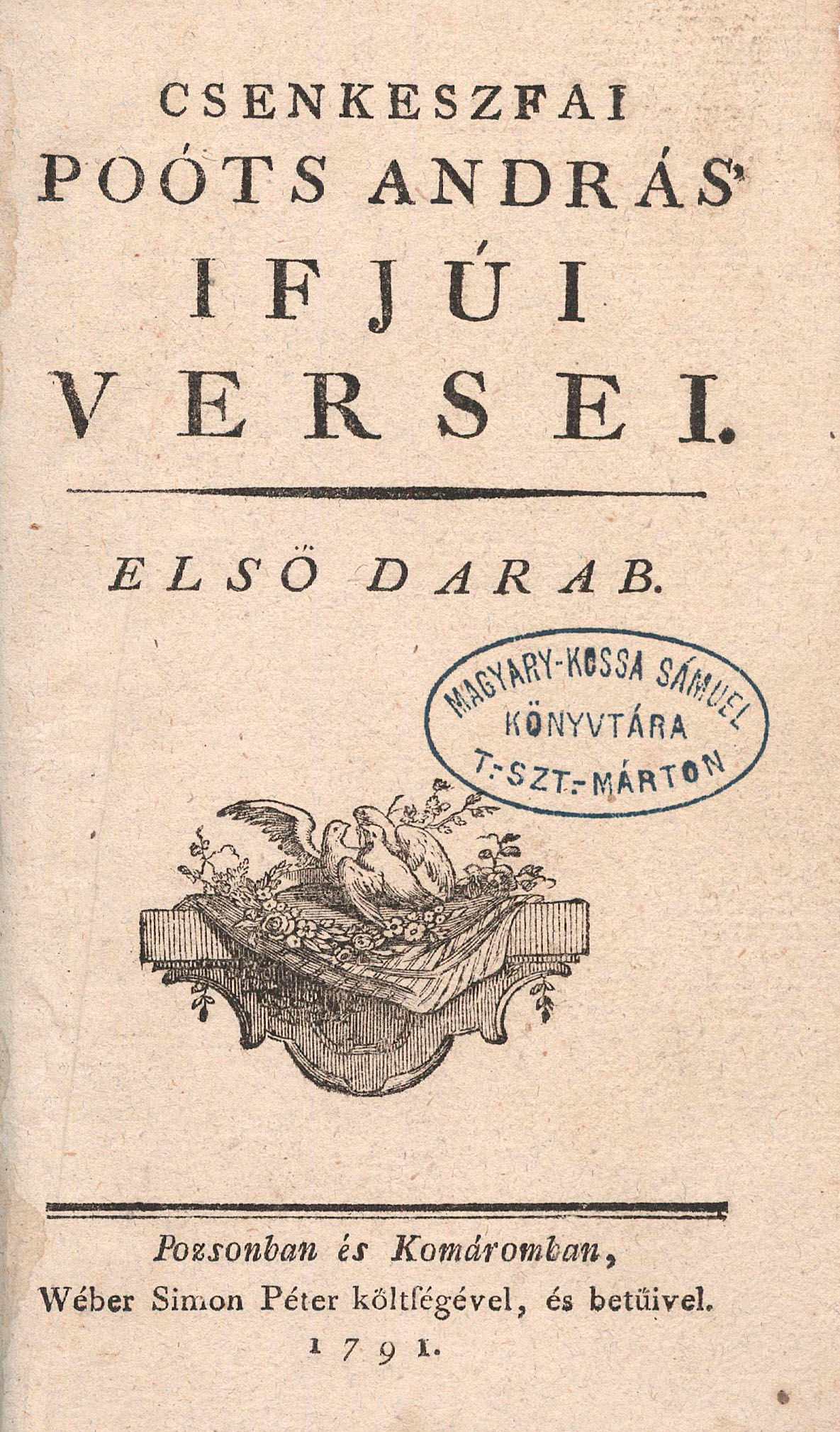 145.  Poóts András, csenkeszfai:  ~’ ifjúi versei. 1-2. darab [bound together].