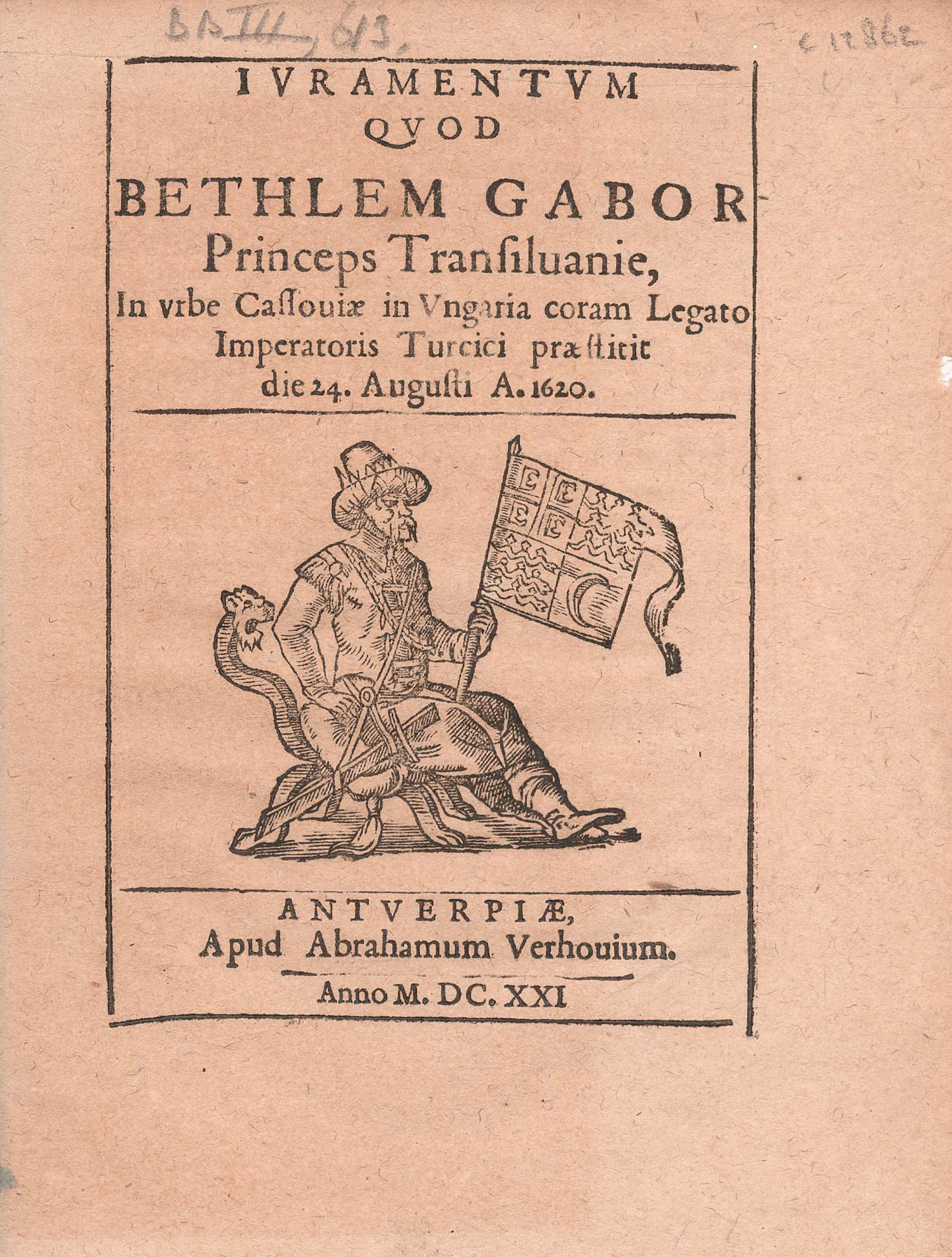 29.  Juramentum quod Bethlem Gabor Princeps Transilvanie...