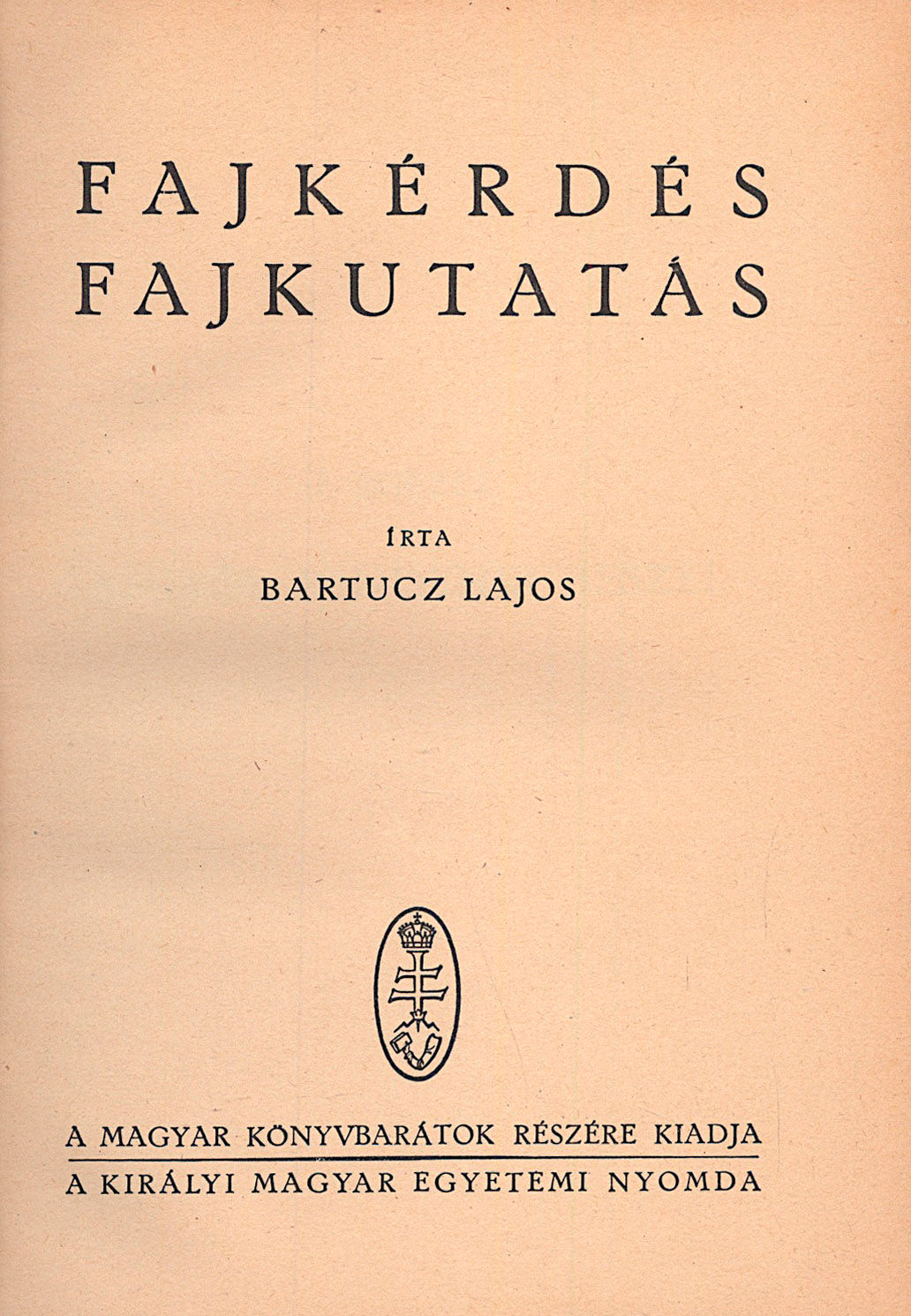 19.	Bartucz Lajos:  Fajkérdés, fajkutatás