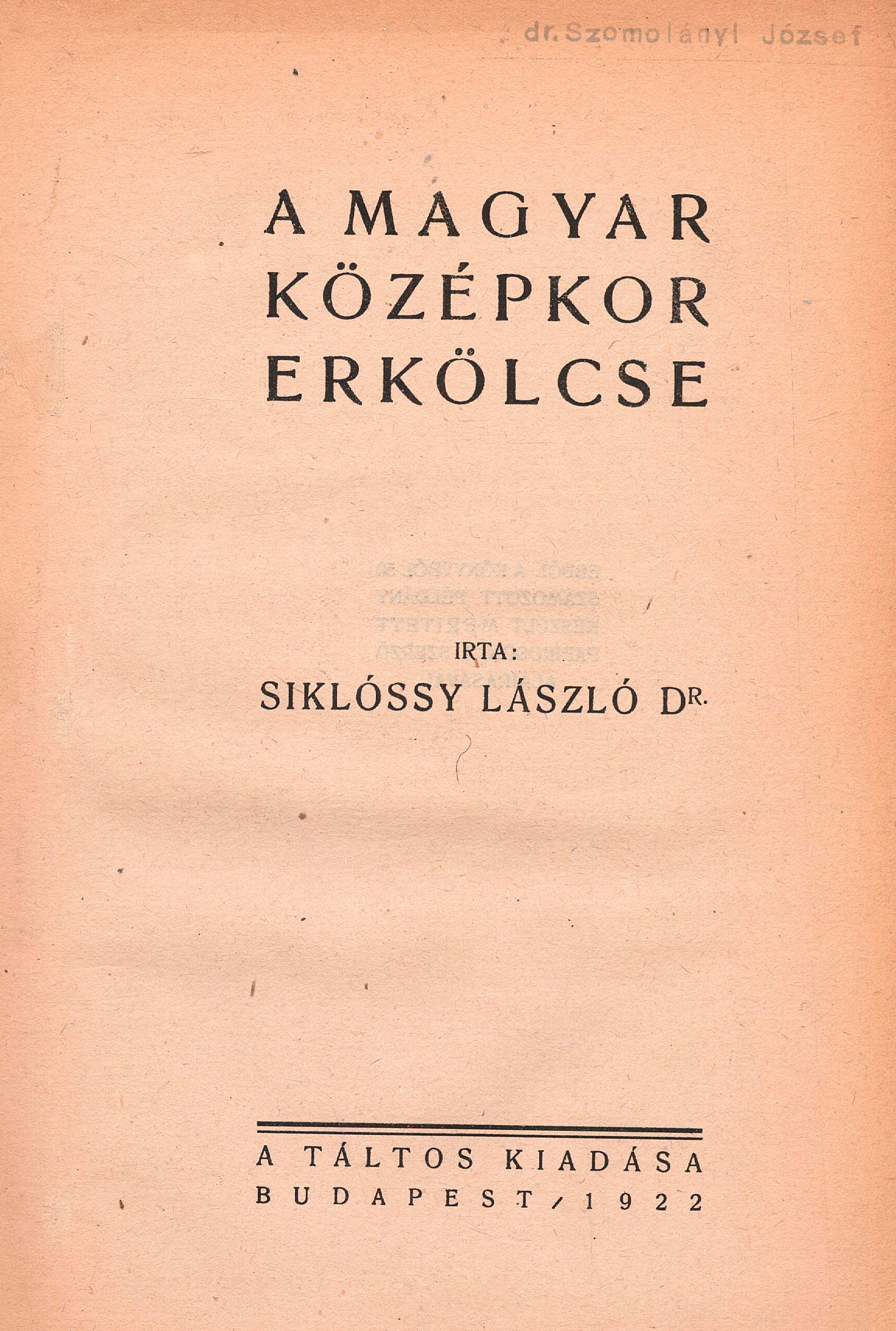 49.	Siklóssy László, dr.:  A régi Budapest erkölcse. I-III. kötet [egybekötve].