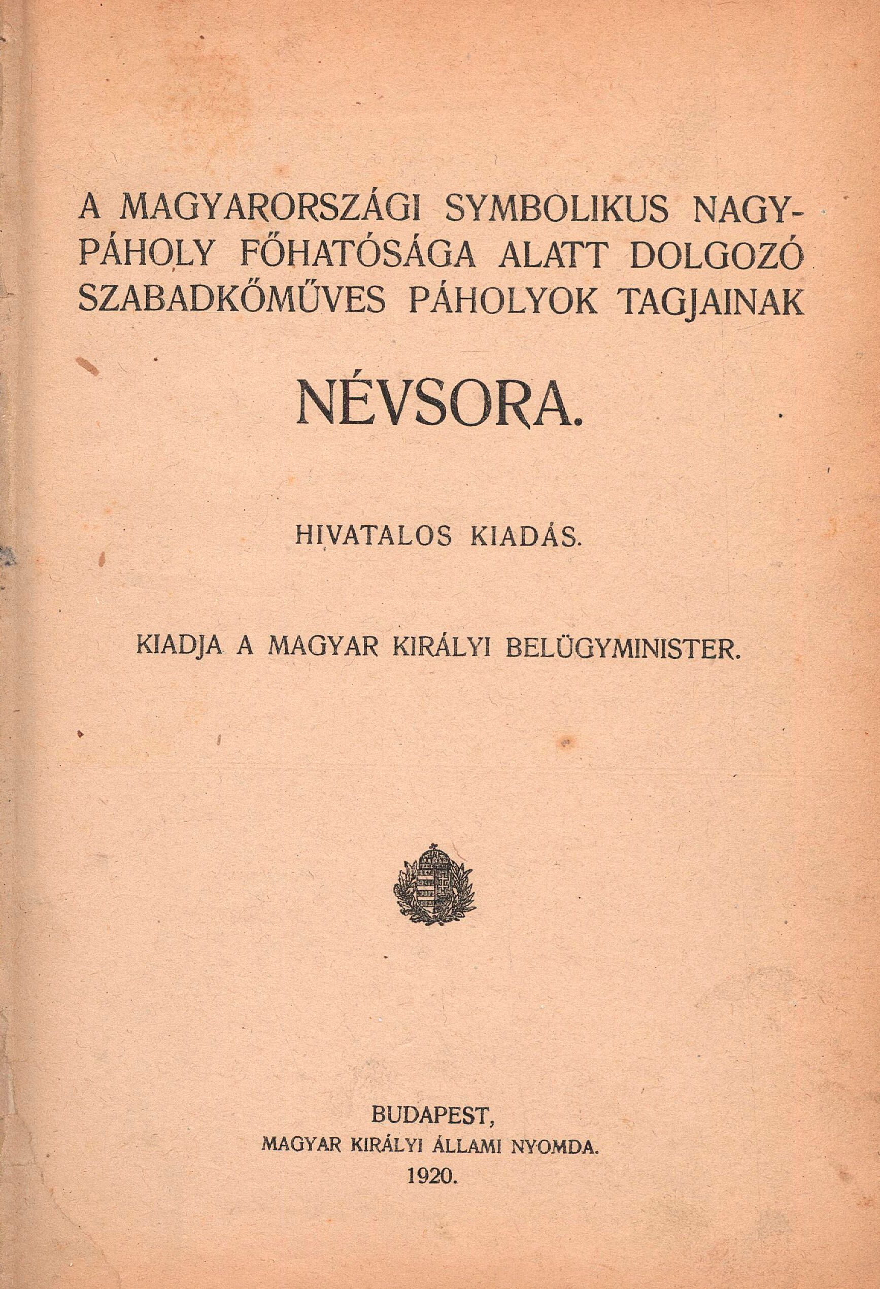 462. A magyarországi symbolikus nagypáholy főhatósága...