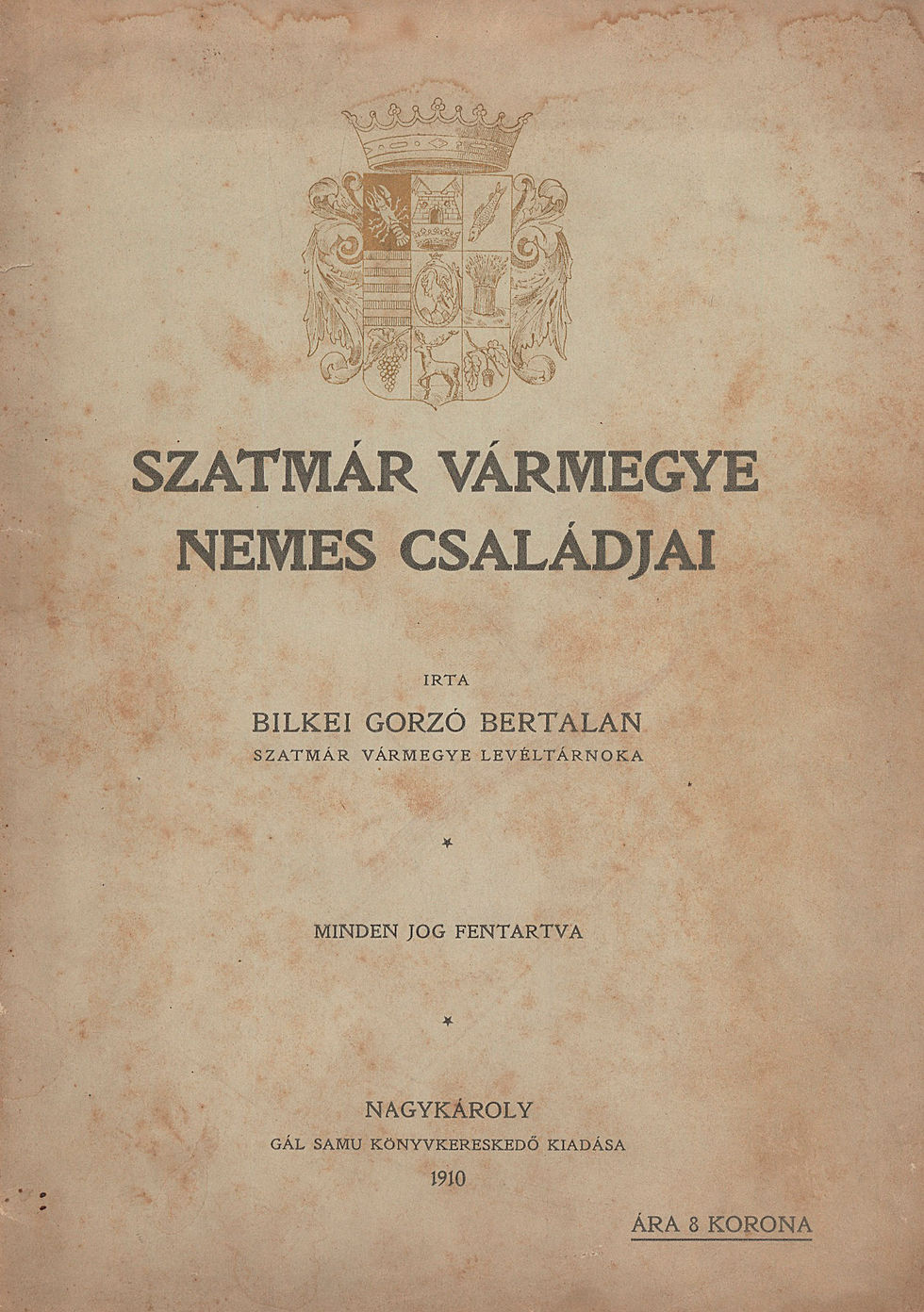 54. Bilkei Gorzó Bertalan: Szatmár vármegye nemes családjai