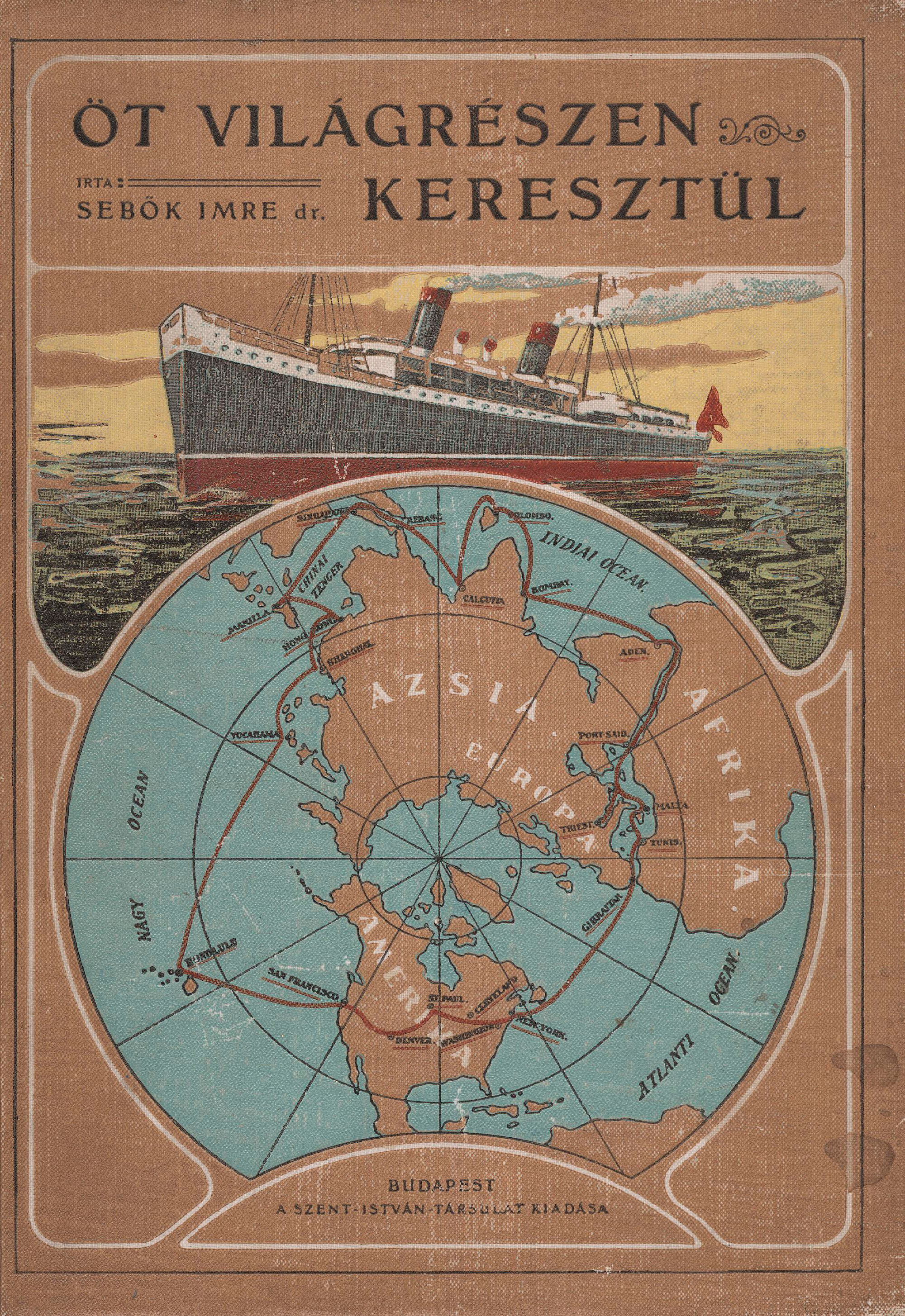 469. Sebők Imre dr.:  Öt világrészen keresztül