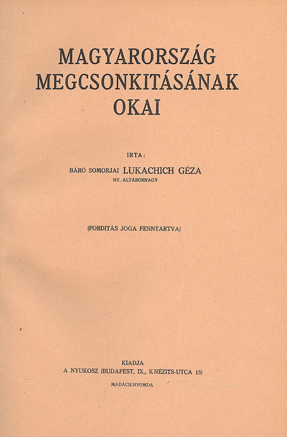 242. Lukachich Géza, báró somorjai: Magyarország megcsonkításának okai