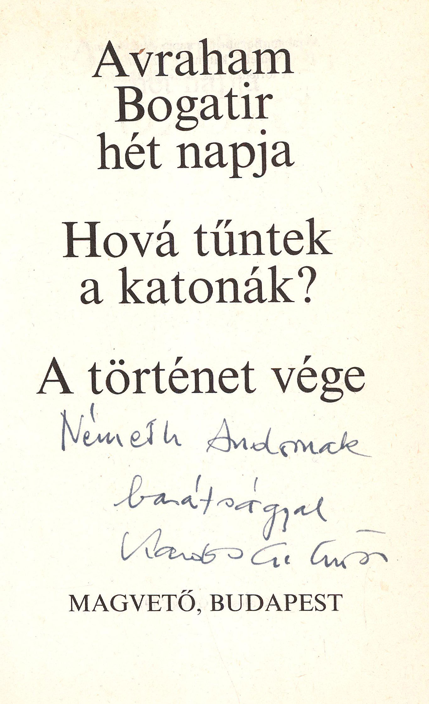 262.	Kardos G. György:  Avraham Bogatir hét napja – Hová tűntek a katonák?