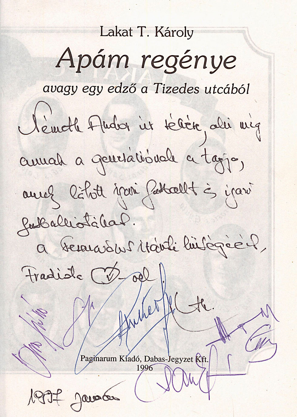 360. Lakat T. Károly: Apám regénye avagy egy edző a Tizedes utcából