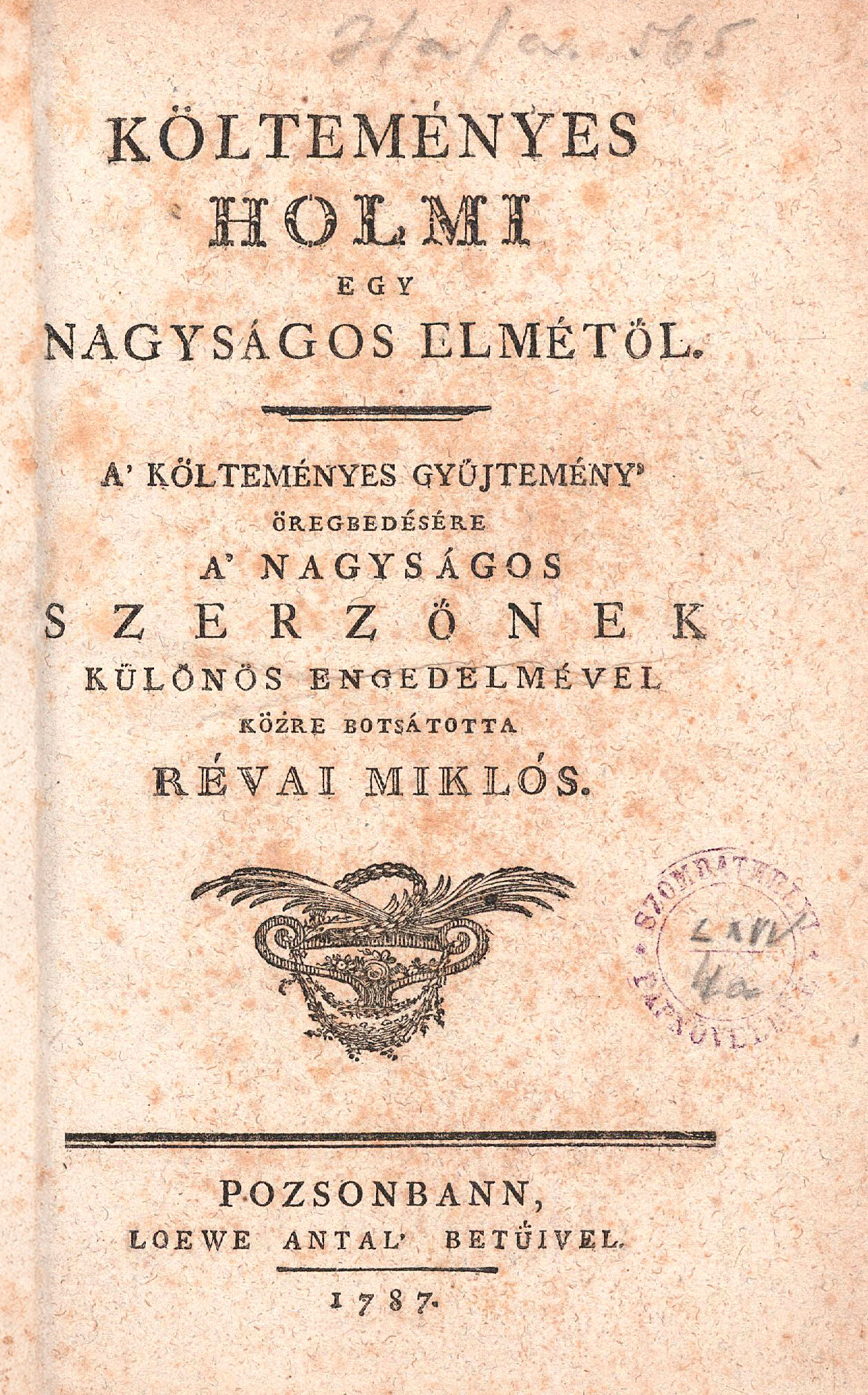 123.	(Orczy Lőrinc):  Költeményes holmi egy nagyságos elmétől.