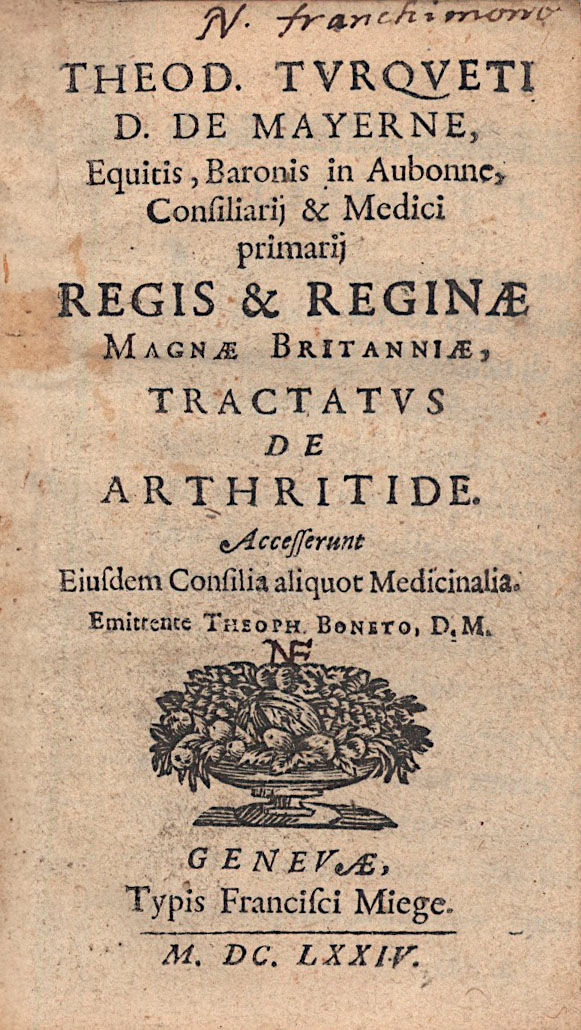 45. Mayerne, (Théodore Turquet) Theodorus Turquetus de: Tractatus...