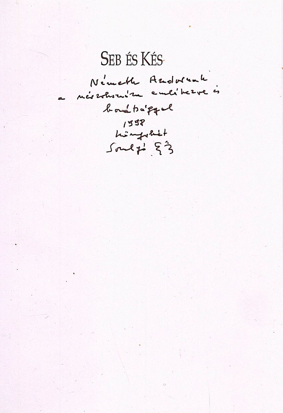 352. Somlyó György: Seb és kés. Válogatott és új versek 1972-1997.