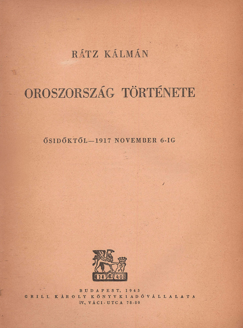 366. Rátz Kálmán: Oroszország története ősidőktől–1917 november 6-ig