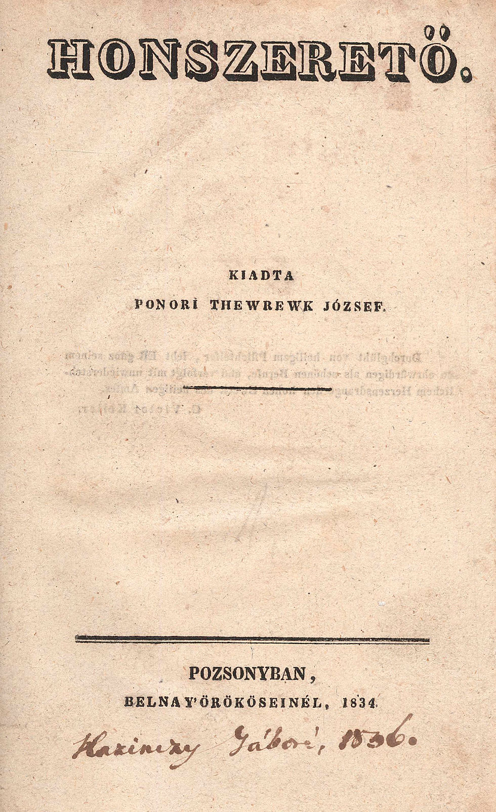 503. Thewrewk József, ponori: Honszerető. Kiadta ~.